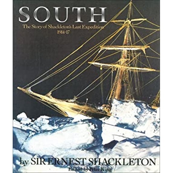 Pre-Owned South: The Story of Shackleton's Last Expedition 1914-17 (Paperback) 1570761310 9781570761317