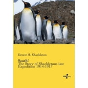 South! The Story of Shackletons last Expedition 1914-1917, Paperback