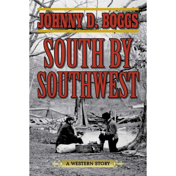 South by Southwest : A Western Story (Paperback)