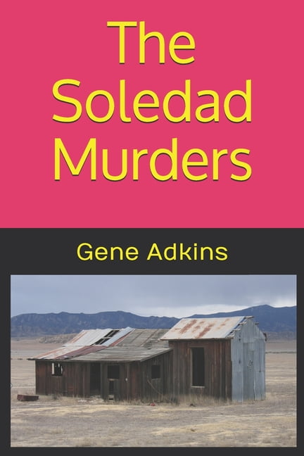 South of Soledad: The Soledad Murders (Paperback)