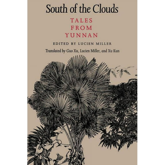 South of the Clouds: Tales from Yunnan, (Paperback)