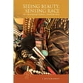 thumbnail image 1 of Southeast Asia: Politics, Meaning, and Memory: Seeing Beauty, Sensing Race in Transnational Indonesia (Paperback), 1 of 1