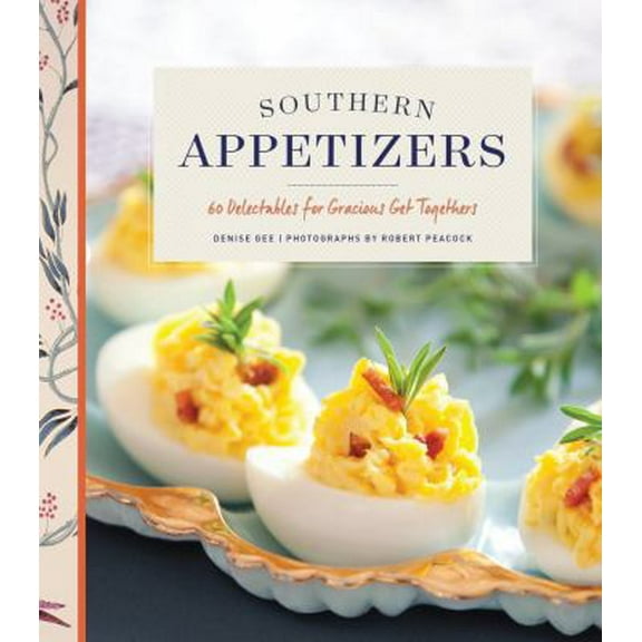 Pre-Owned Southern Appetizers: 60 Delectables for Gracious Get-Togethers (Hardcover) 1452132968 9781452132969