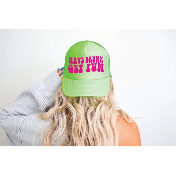 Southern Attitude Designs- Have Drunk Get Fun Neon Green Unisex Foam Trucker Hat