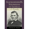 thumbnail image 1 of Southern Biography Alexander H. Stephens of Georgia: A Biography (Revised), (Paperback), 1 of 1