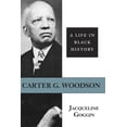 thumbnail image 1 of Southern Biography Carter G. Woodson: A Life in Black History, (Paperback), 1 of 1