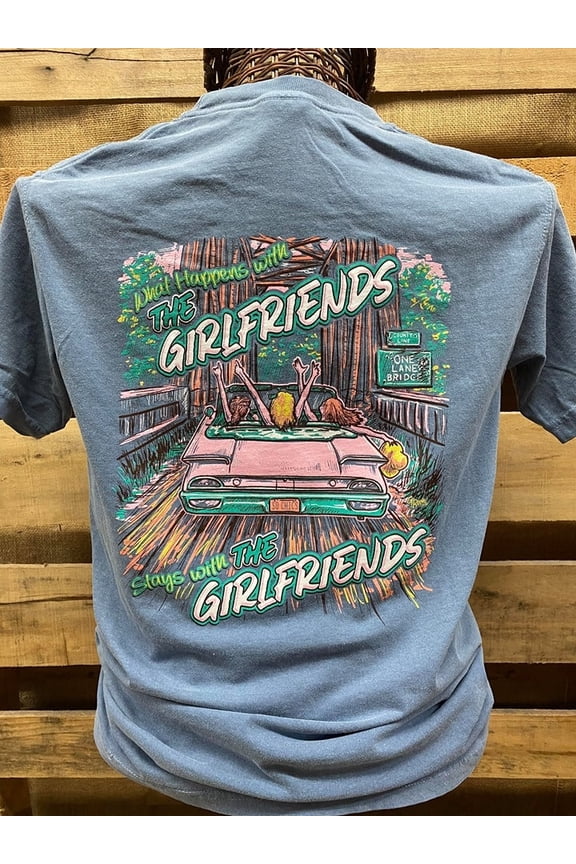 Southern Chics Apparel What Happens Stays with the Girlfriends Girlie Bright T Shirt