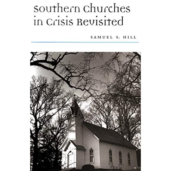 Pre-Owned Southern Churches in Crisis Revisited (Paperback) 0817360085 9780817360085