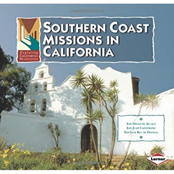 Pre-Owned Southern Coast Missions in California (Library Binding) 0822519356 9780822519355