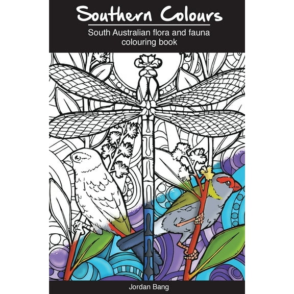 Southern Colours: South Australian Flora and Fauna Colouring Book, (Paperback)