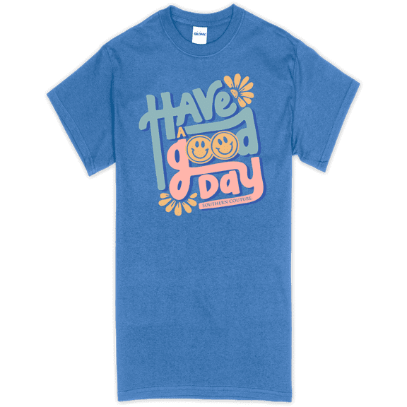 Southern Couture Have a Good Day Soft T-Shirt