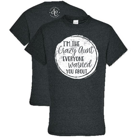Southern Couture Soft Collection IM The Crazy Aunt T-Shirt
