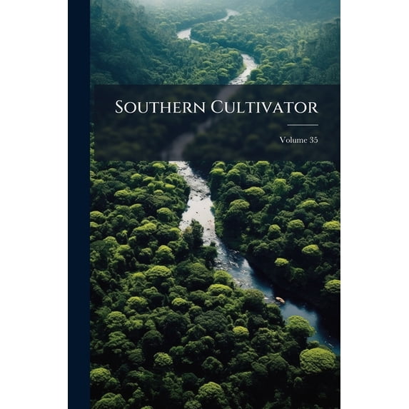 Southern Cultivator; Volume 35 (Paperback)