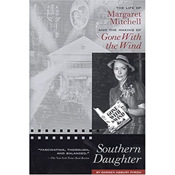 Pre-Owned Southern Daughter: The Life of Margaret Mitchell and the Making of Gone with the Wind (Paperback) 1588180972 9781588180971