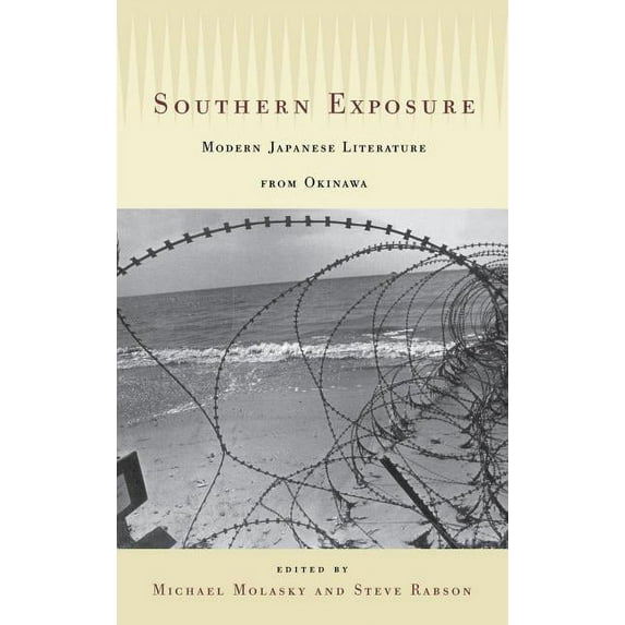 Southern Exposure: Modern Japanese Literature from Okinawa, (Hardcover)