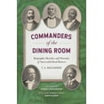 thumbnail image 1 of Southern Foodways Alliance Studies in Cu Commanders of the Dining Room: Biographic Sketches and Portraits of Successful Head Waiters, Book 12, (Paperback), 1 of 1
