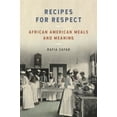 thumbnail image 1 of Southern Foodways Alliance Studies in Cu Recipes for Respect: African American Meals and Meaning, Book 3, (Hardcover), 1 of 1