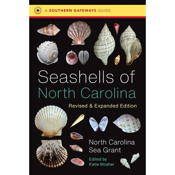 Southern Gateways Guides Seashells of North Carolina, Revised and Expanded Edition, (Paperback)