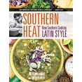 thumbnail image 1 of Pre-Owned Southern Heat: New Southern Cooking Latin Style (Hardcover) 1627109153 9781627109154, 1 of 1