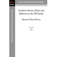 thumbnail image 1 of Southern Honor: Ethics and Behavior in the Old South, (Paperback), 1 of 1