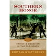 thumbnail image 1 of Southern Honor: Ethics and Behavior in the Old South, (Paperback), 1 of 1