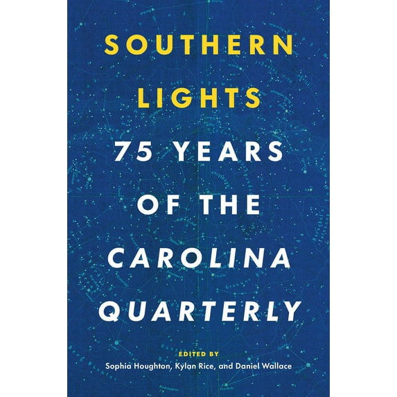 Southern Lights: 75 Years of the Carolina Quarterly, (Paperback)