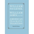 thumbnail image 1 of Southern Literary Studies William Faulkner, William James, and the American Pragmatic Tradition, (Hardcover), 1 of 1