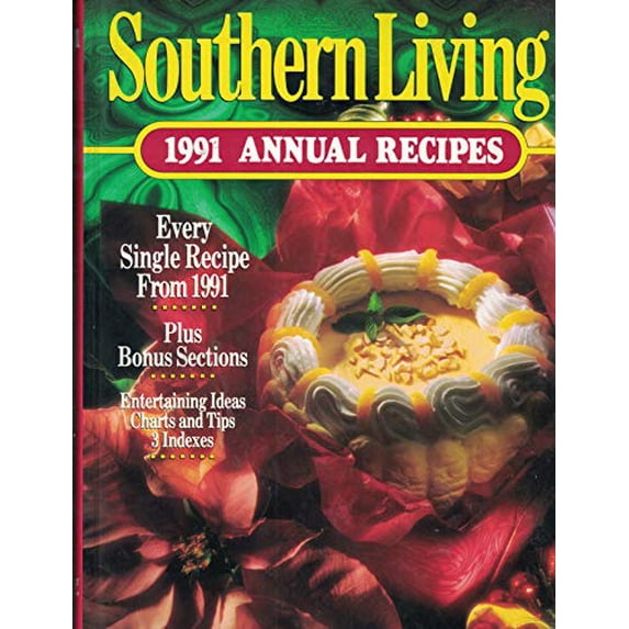 Pre-Owned Southern Living 1991 Annual Recipes (Southern Living Annual Recipes) (Hardcover) 084871072X 9780848710729