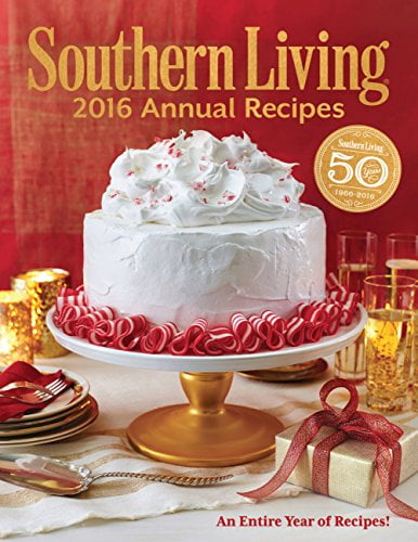 Pre-Owned Southern Living Annual Recipes: Every Single Recipe from 2016 (Hardcover) 0848745361 9780848745363