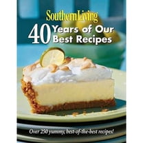 Pre-Owned Southern Living: 40 Years of Our Best Recipes: Over 250 Great-Tasting, Tried-and-True Southern Recipes (Hardcover) 0848731476 9780848731472