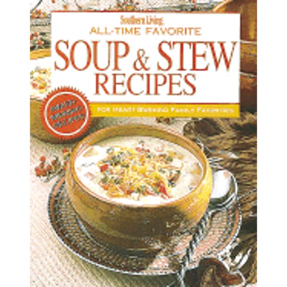 Pre-Owned All-Time Favorite Soup & Stew Recipes, 9780848722258, 0848722256, Paperback,