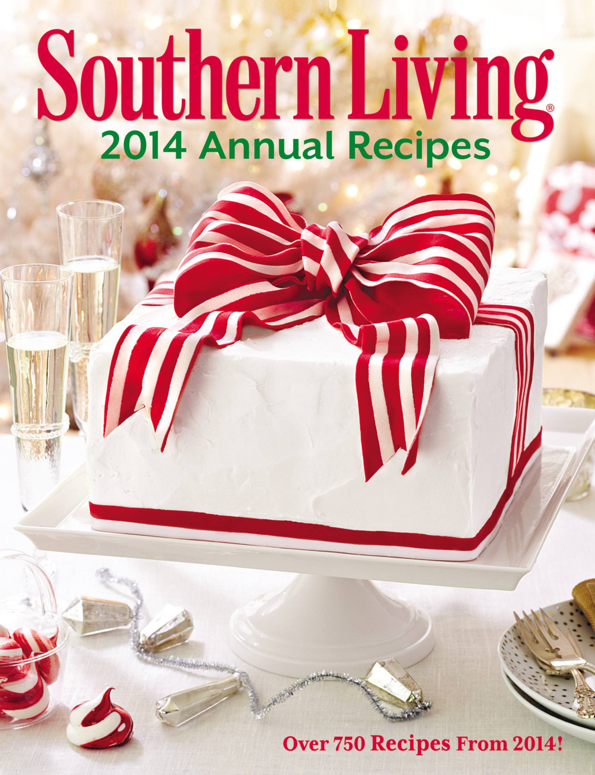 Southern Living Annual Recipes 2014 : Every Recipe