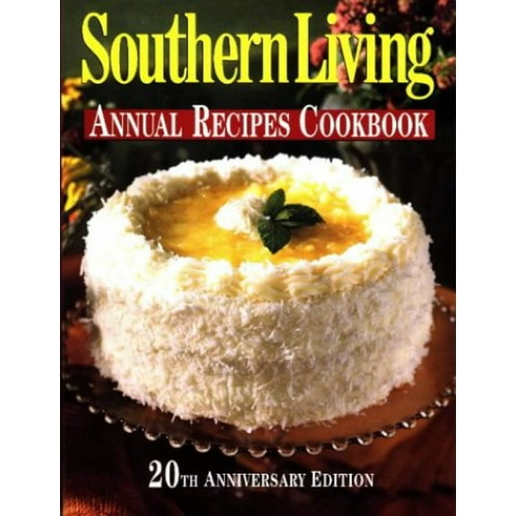 Pre-Owned The Southern Living Annual Recipes Cookbook (Hardcover) 0848716884 9780848716882