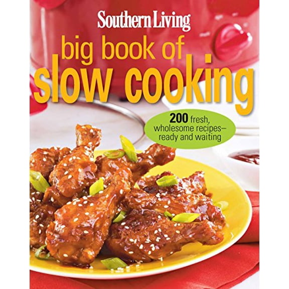 Pre-Owned Southern Living Big Book of Slow Cooking: 200 Fresh, Wholesome Recipes - Ready and Waiting Paperback - USED
