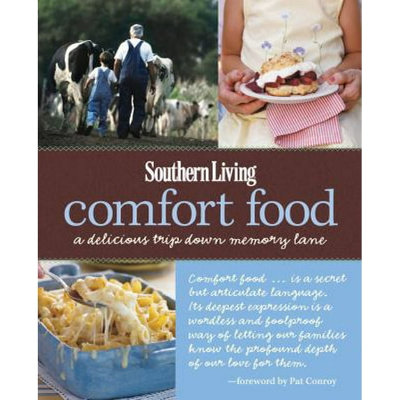 Pre-Owned Southern Living Comfort Food: A Delicious Trip Down Memory Lane (Paperback) 0848734866 9780848734862