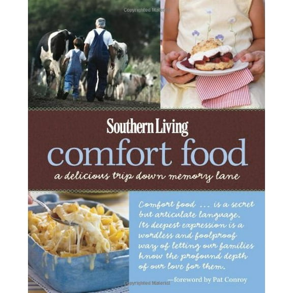 Pre-Owned Southern Living Comfort Food: A Delicious Trip Down Memory Lane (Paperback) 0848734866 9780848734862