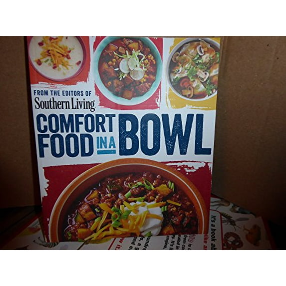 Pre-Owned Southern Living Comfort Food In A Bowl Paperback Inc.