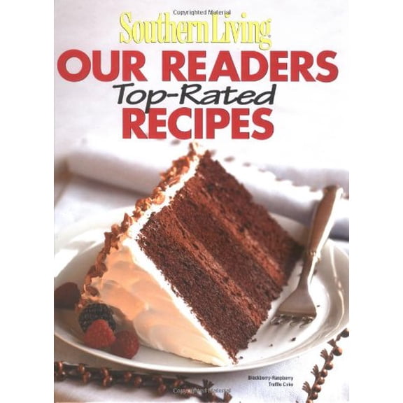 Pre-Owned Southern Living: Our Readers Top-Rated Recipes (Hardcover) 0848730542 9780848730543