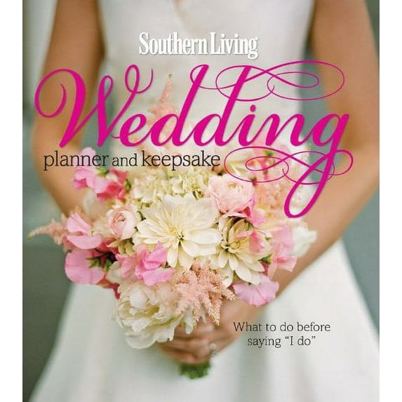 Pre-Owned Southern Living Wedding Planner and Keepsake: What to Do Before Saying I Do Paperback