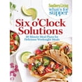 thumbnail image 1 of Pre-Owned Southern Living What's for Supper Six O'Clock Solutions Paperback, 1 of 1