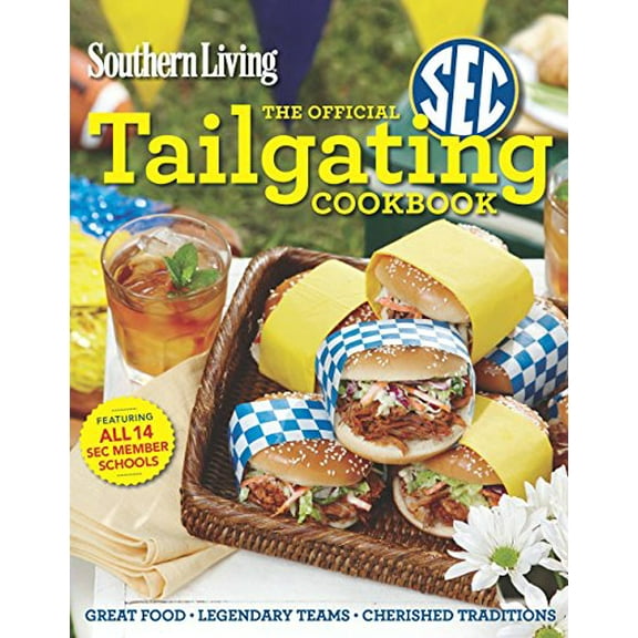 Pre-Owned Southern Living the Official SEC Tailgating Cookbook: Great Food Legendary Teams Cherished Traditions (Flexibound) 084873825X 9780848738259