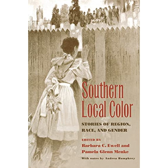 Pre-Owned Southern Local Color: Stories of Region, Race and Gender Paperback