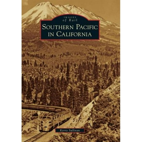 Pre-Owned Southern Pacific in California (Paperback) 0738582077 9780738582078