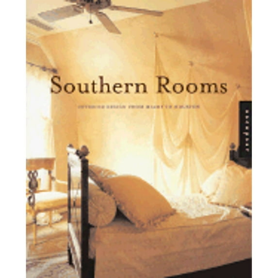 Pre-Owned Southern Rooms: Interior Design from Miami to Houston (Paperback) 156496874X 9781564968746
