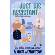 Southern Roots Sweet Romcom Just His Assistant A Sweet Romantic Comedy, Book 3, Paperback