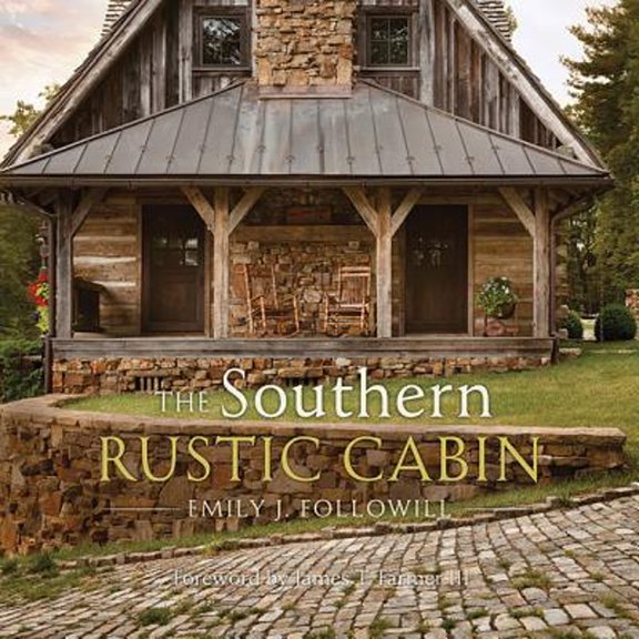 Pre-Owned Southern Rustic Cabin (Hardcover 9781423638858) by Emily Followill