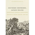 thumbnail image 1 of Southern Shepherds, Savage Wolves: Presbyterian Domestic Missionaries and Race in South Carolina, 1802-1874, (Paperback), 1 of 1