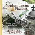 thumbnail image 1 of Pre-Owned Southern Teatime Pleasures: Simple Ideas and Recipes (Hardcover) 0736926607 9780736926607, 1 of 1