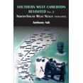 thumbnail image 1 of Southern West Cameroon Revisited Volume Two. North-South West Nexus 1858-1972 (Paperback), 1 of 1