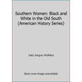 thumbnail image 1 of Pre-Owned Southern Women: Black and White in the Old South (American History Series) (Paperback) 088295881X 9780882958811, 1 of 1